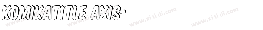 KomikaTitle Axis字体转换
